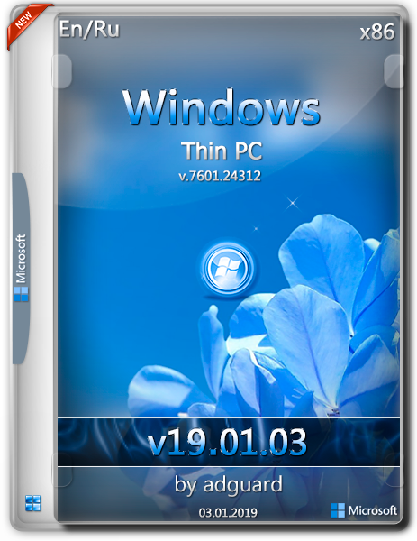 Windows Thin PC SP1 with Update 6.1.7601.24312 adguard v19.01.03 (x86) (2019) {Eng/Rus}